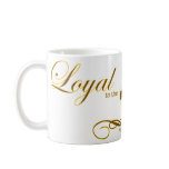 Loyal to the Throne Christian mug