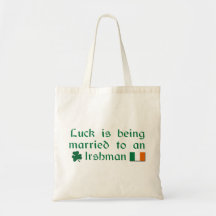 Luck is Being Married To An Irishman Tote Bag