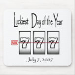 Luckiest Day of the Year 777 Mousepad