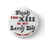 Lucky Friday the 13th Round White Button