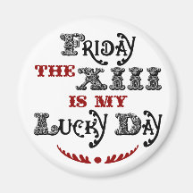 Lucky Friday the 13th Round White Magnet