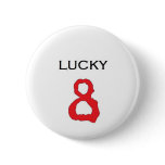 Lucky Number 8 Badge buttons