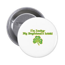 Lucky to Have an Irish Boyfriend buttons