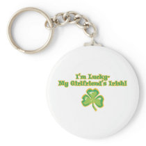 Lucky to Have an Irish Girlfriend keychains