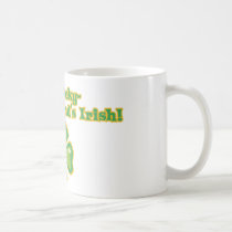Lucky to Have an Irish Girlfriend mugs