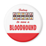 Lucky to Own a Bloodhound Fun Dog Design Fridge Magnets