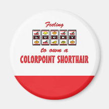 Lucky to Own a Colorpoint Shorthair Fun Cat Design Fridge Magnet