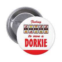 Lucky to Own a Dorkie Fun Dog Design Pinback Button