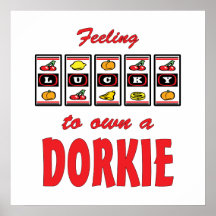 Lucky to Own a Dorkie Fun Dog Design Poster