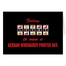 Lucky to Own a German Wirehaired Pointer Mix Greeting Cards