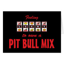 Lucky to Own a Pit Bull Mix Fun Dog Design Greeting Card