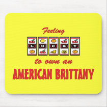 Lucky to Own an American Brittany Fun Dog Design Mouse Pad