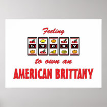 Lucky to Own an American Brittany Fun Dog Design Print
