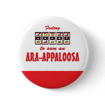 Lucky to Own an Ara-Appaloosa Fun Horse Design Pinback Buttons