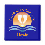 Luffers Sunset_Luff is in the air Florida Fridge Magnet