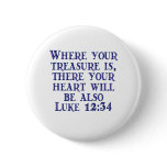 Luke 12:34 buttons