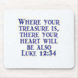 Luke 12:34 mousepads