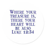 Luke 12:34 round sticker