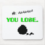 Lump Of Coal-You Lose Mousepad