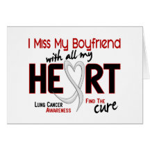 Lung Cancer I Miss My Boyfriend Greeting Card