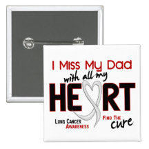 Lung Cancer I Miss My Dad Pinback Button