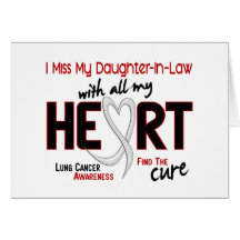 Lung Cancer I Miss My Daughter-In-Law Greeting Cards