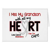 Lung Cancer I Miss My Grandson Cards