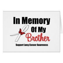 Lung Cancer In Memory of My Brother Cards