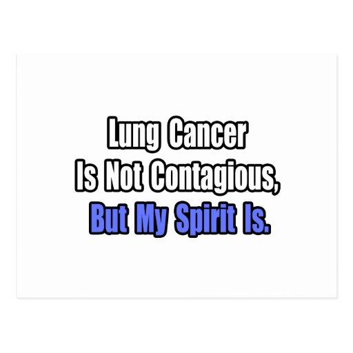 Lung Cancer Is Not Contagious.. Postcard