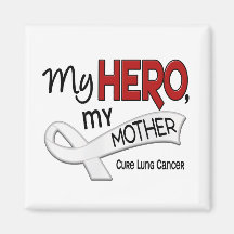 Lung Cancer MY HERO MY MOTHER 42 Magnets