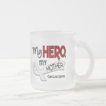 Lung Cancer MY HERO MY MOTHER 42 Mugs