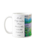 Lupine of Sugar Hill, Lord, help me to slow dow... Coffee Mug