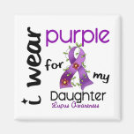 Lupus I WEAR PURPLE FOR MY DAUGHTER 43 Magnet