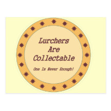 Lurchers Are Collectable Post Card