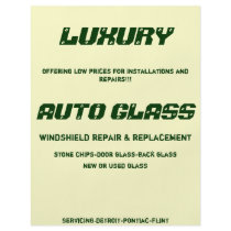 LUXURY, AUTO GLASS, windshield repair & replace... Flyers