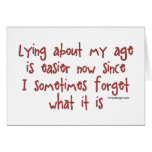 Lying About My Age Greeting Cards