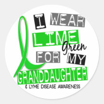 Lyme Disease I Wear Lime Green For My Granddaughte Round Stickers