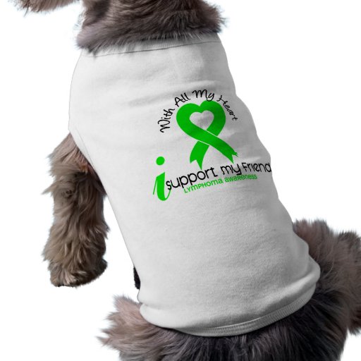 LYMPHOMA I Support My Friend Pet Tshirt