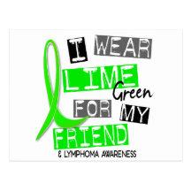 Lymphoma I Wear Lime Green For My Friend 37 Post Cards