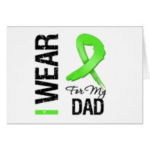 Lymphoma I Wear Lime Green Ribbon For My Dad Greeting Card