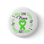 Lymphoma I Wear Lime Green Ribbon For My Niece buttons
