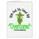 Lymphoma With God My Friend Will Overcome Card
