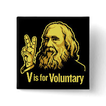 Lysander Spooner Voluntaryism Buttons