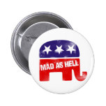 Mad as Hell Conservative Republican Pinback Buttons