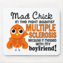 Mad Chick 2 Boyfriend Multiple Sclerosis MS mousepads