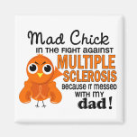 Mad Chick 2 Dad Multiple Sclerosis MS Fridge Magnets