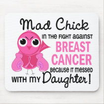 Mad Chick 2 Daughter Breast Cancer mousepads