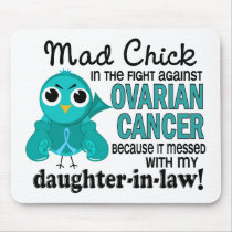 Mad Chick 2 Daughter-In-Law Ovarian Cancer mousepads
