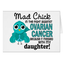 Mad Chick 2 Daughter Ovarian Cancer Greeting Cards