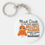 Mad Chick 2 Husband Multiple Sclerosis MS Key Chains